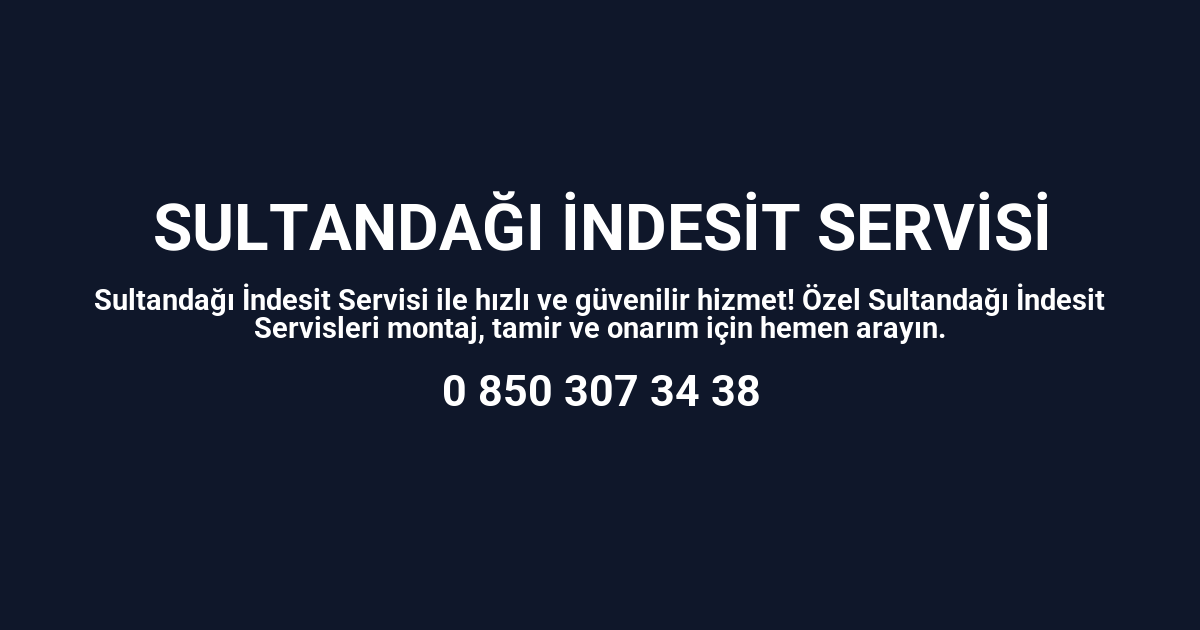 Sultandağı İndesit Servisi